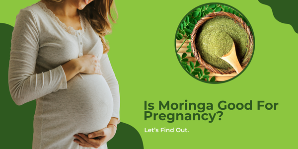 Is moringa good for pregnancy? Let’s Find Out
